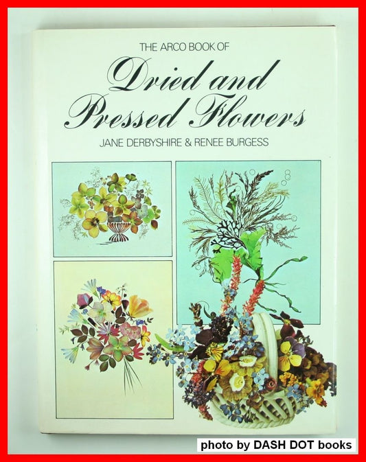 The Arco book of dried and pressed flowers book cover