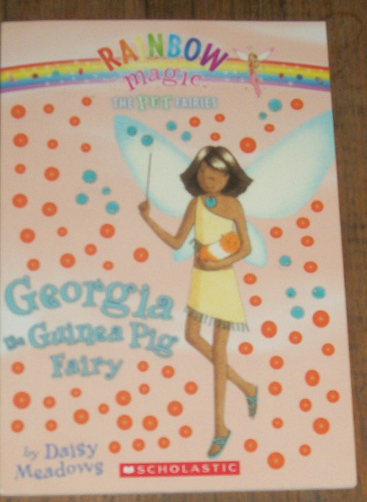 Georgia the Guinea Pig Fairy: Rainbow Magic Pet Series (Rainbow Magic The Pet Series)