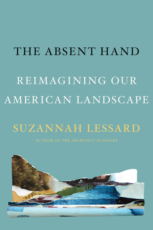 Absent Hand: Reimagining Our American Landscape