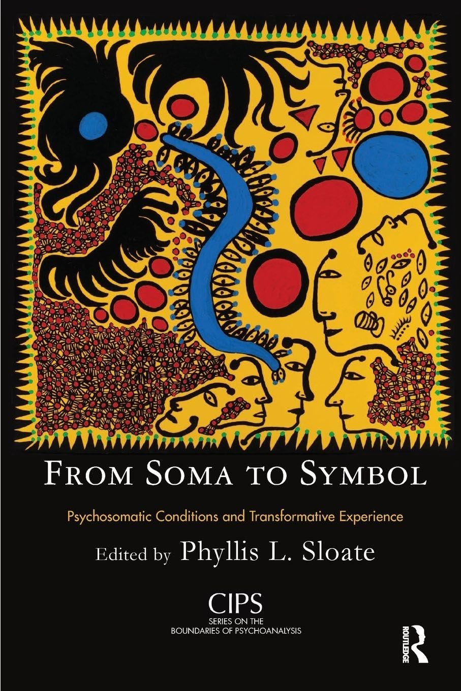 From Soma to Symbol: Psychosomatic Conditions and Transformative Experience book cover