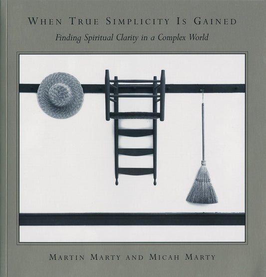 When True Simplicity Is Gained: Finding Spiritual Clarity in a Complex World book cover