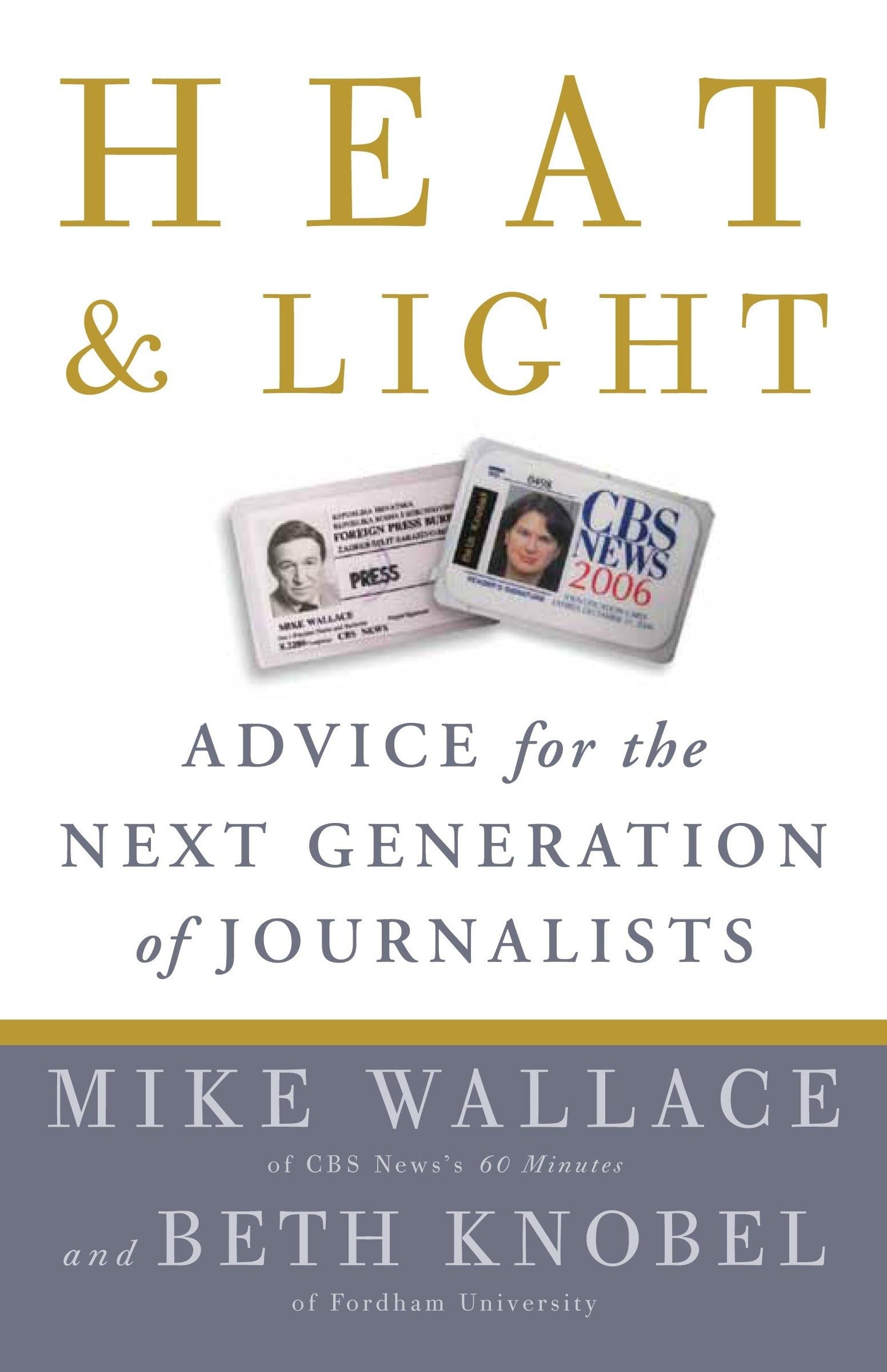 Heat and Light: Advice for the Next Generation of Journalists book cover