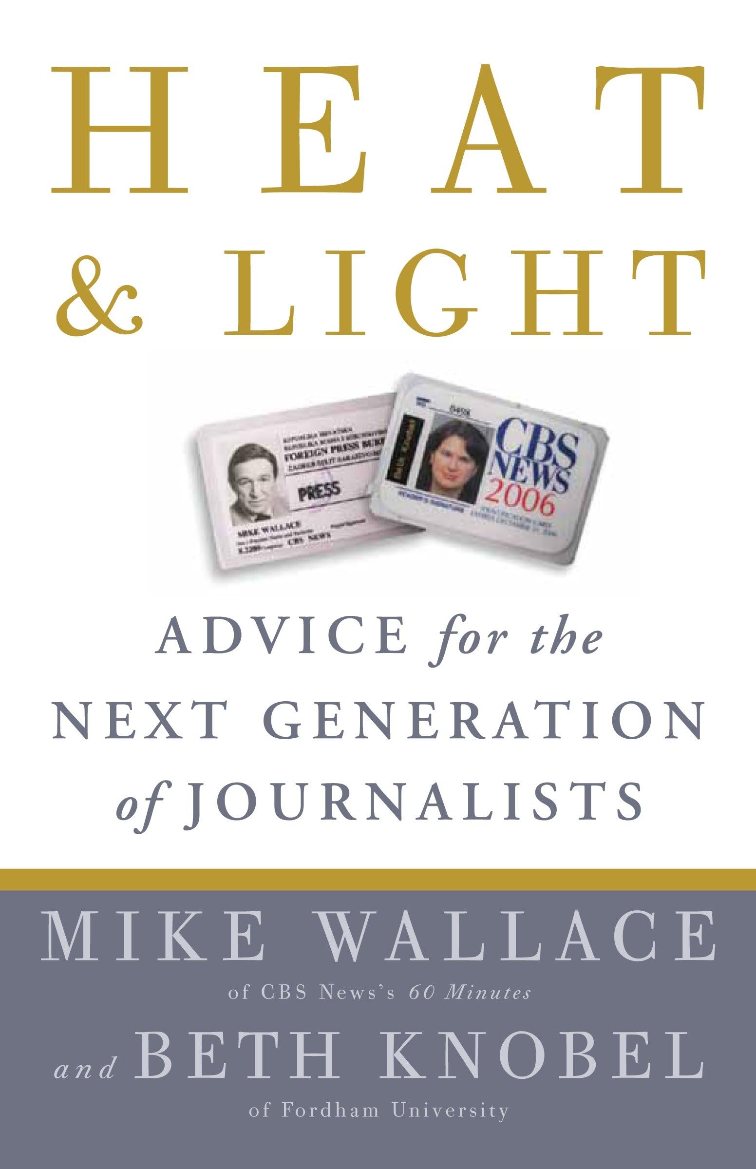 Heat and Light: Advice for the Next Generation of Journalists book cover