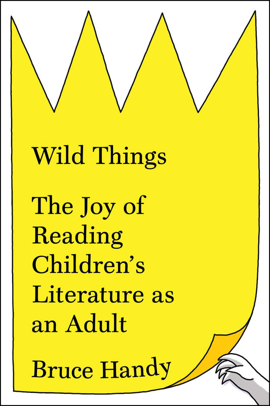 Wild Things: The Joy of Reading Children's Literature as an Adult