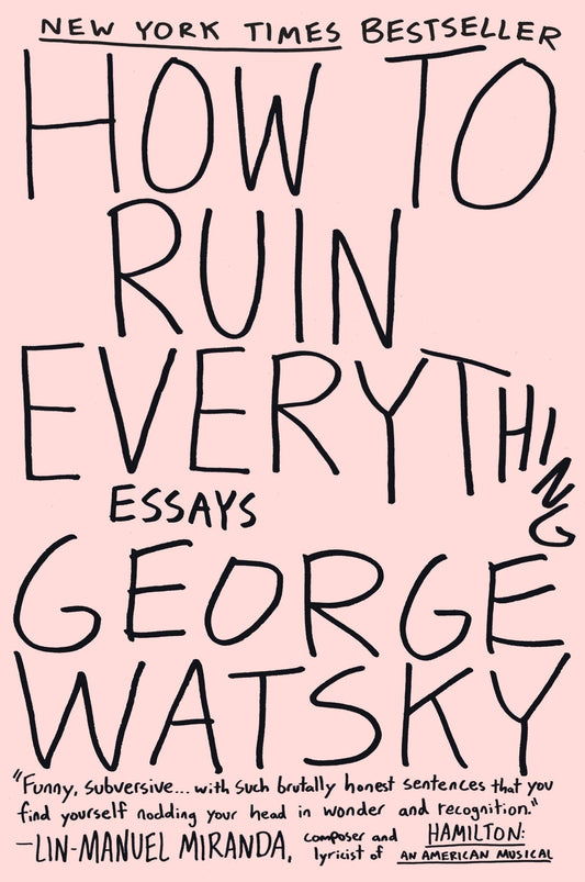How to Ruin Everything: Essays book cover
