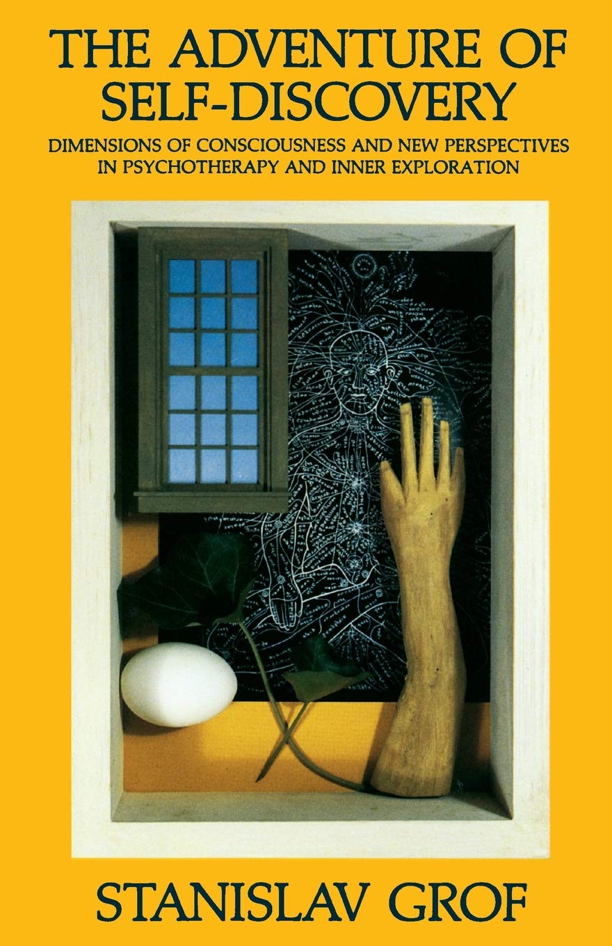 Adventure of Self-Discovery: Dimensions of Consciousness and New Perspectives in Psychotherapy and Inner Exploration book cover