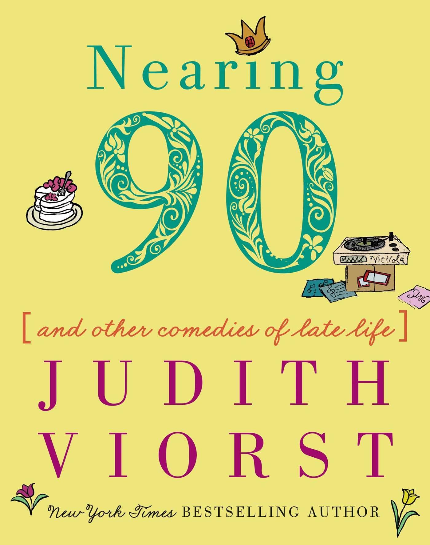 Nearing Ninety: And Other Comedies of Late Life book cover