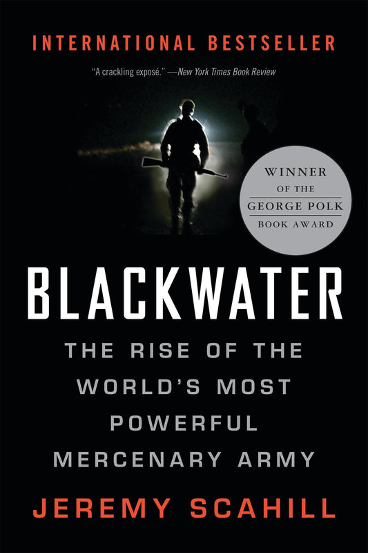 Blackwater: The Rise of the World's Most Powerful Mercenary Army [Revised and Updated] book cover