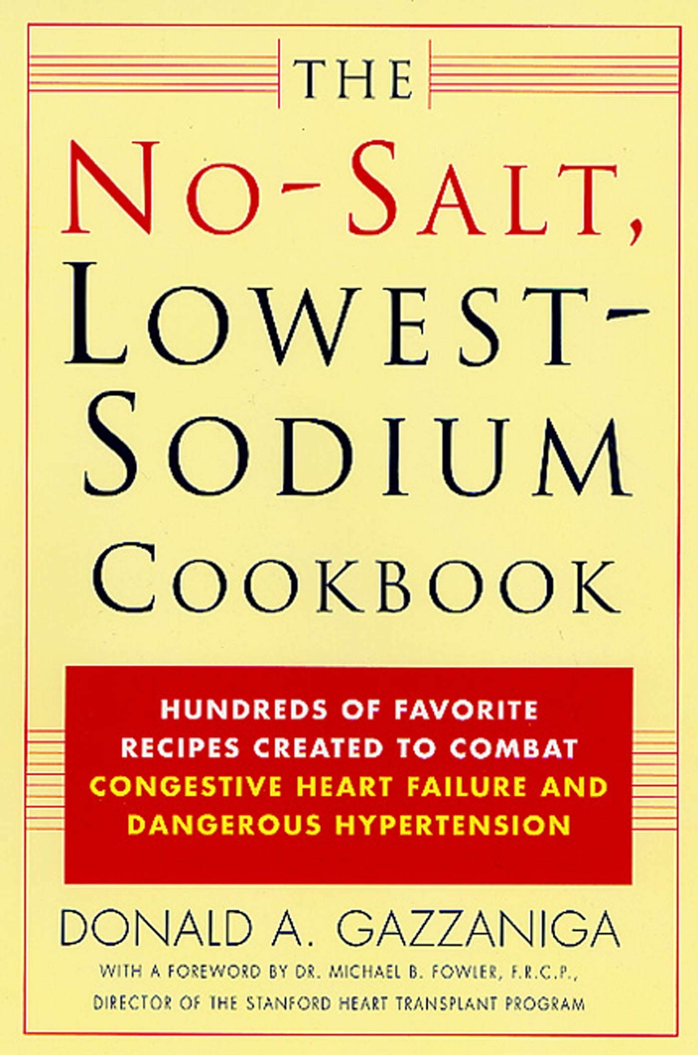No-Salt, Lowest-Sodium Cookbook: Hundreds of Favorite Recipes Created to Combat Congestive Heart Failure and Dangerous Hypertension book cover