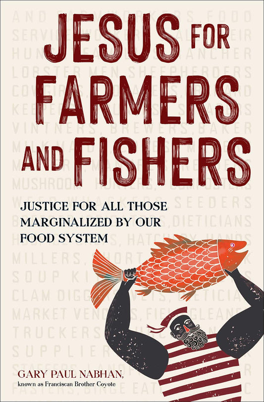 Jesus for Farmers and Fishers: Justice for All Those Marginalized by Our Food System book cover