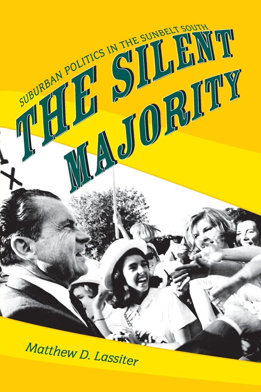 Silent Majority: Suburban Politics in the Sunbelt South book cover