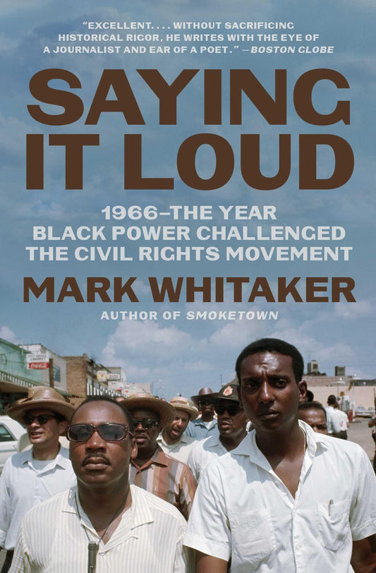 Saying It Loud: 1966--The Year Black Power Challenged the Civil Rights Movement book cover