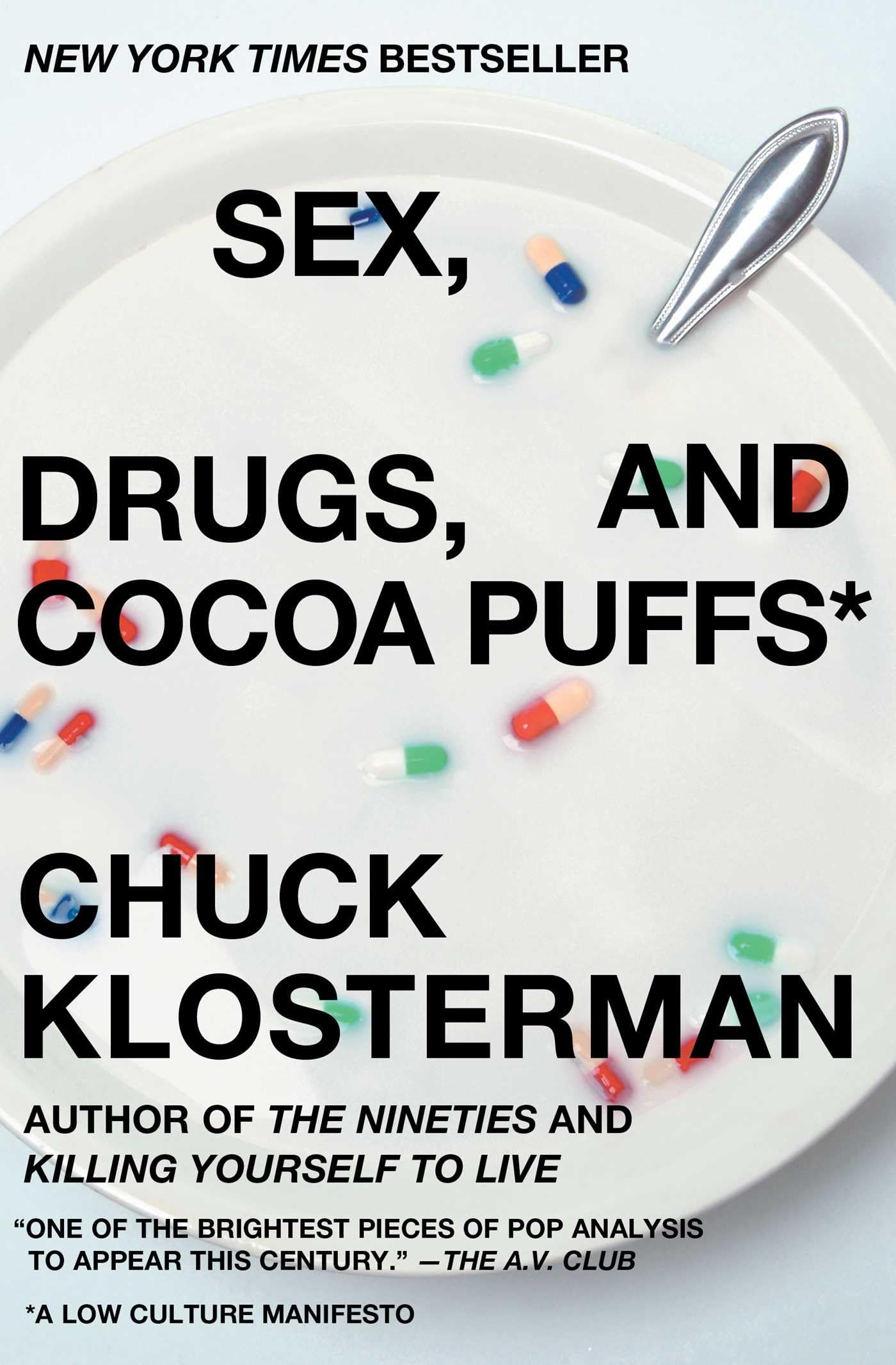 Sex, Drugs, and Cocoa Puffs: A Low Culture Manifesto book cover