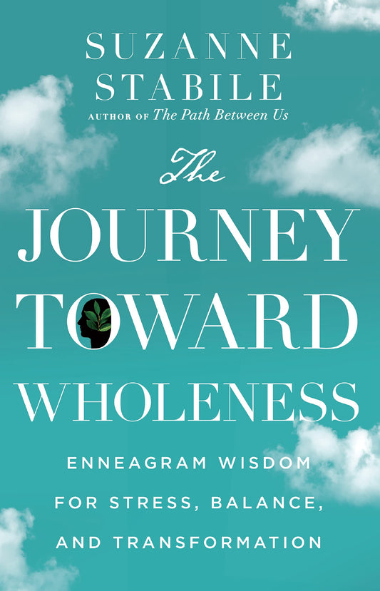 Journey Toward Wholeness: Enneagram Wisdom for Stress, Balance, and Transformation book cover