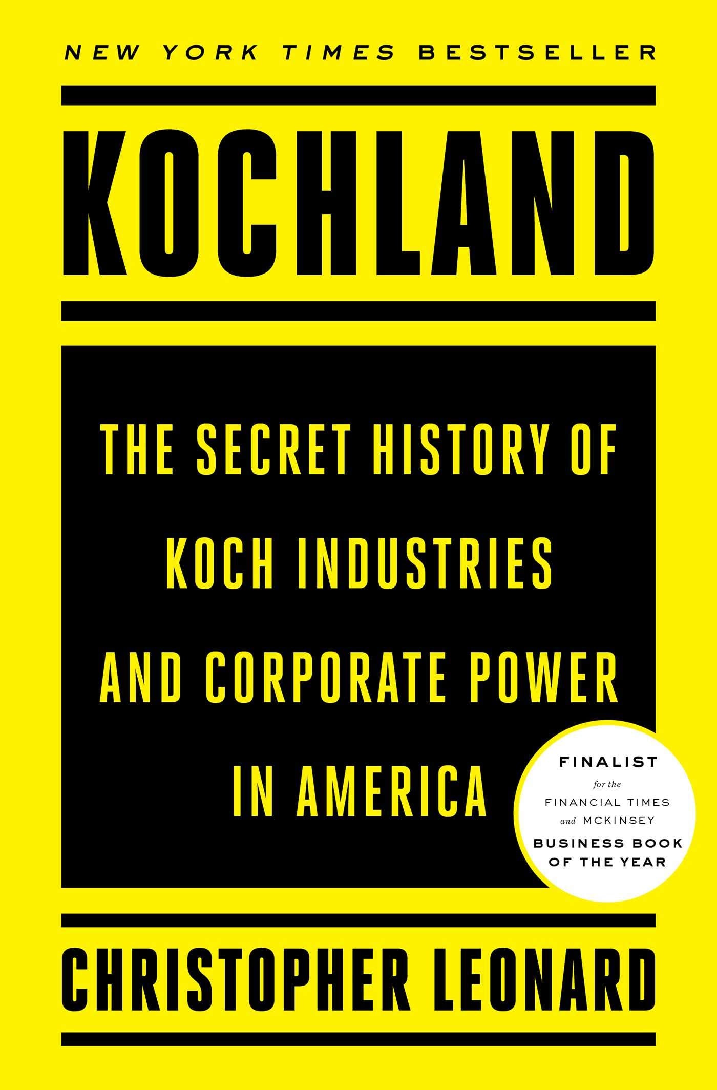 Kochland: The Secret History of Koch Industries and Corporate Power in America book cover