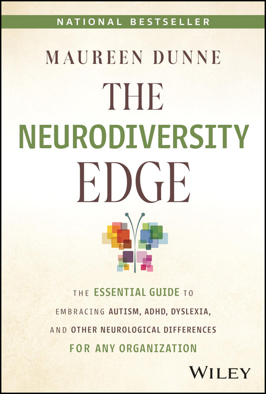 Neurodiversity Edge: The Essential Guide to Embracing Autism, Adhd, Dyslexia, and Other Neurological Differences for Any Organization book cover