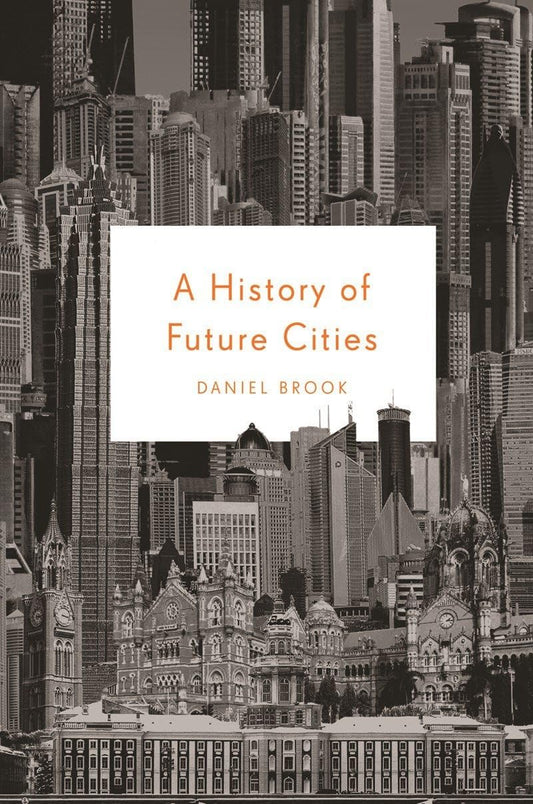 History of Future Cities