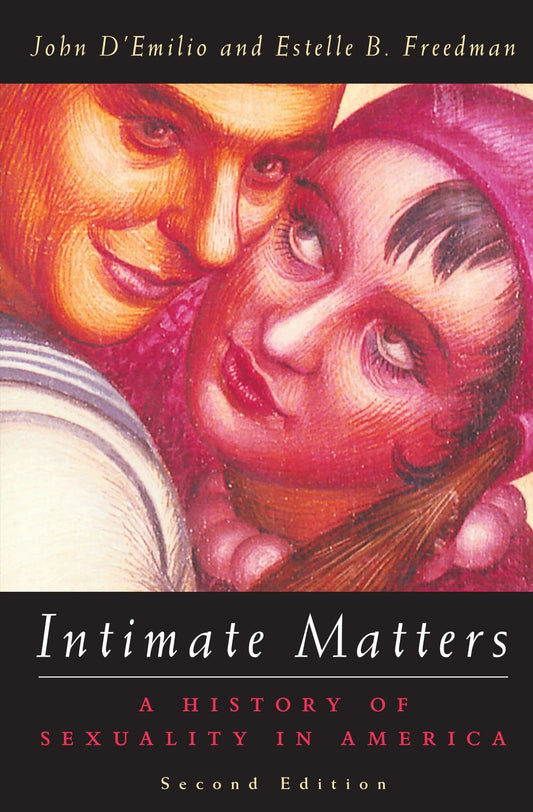 Intimate Matters: A History of Sexuality in America