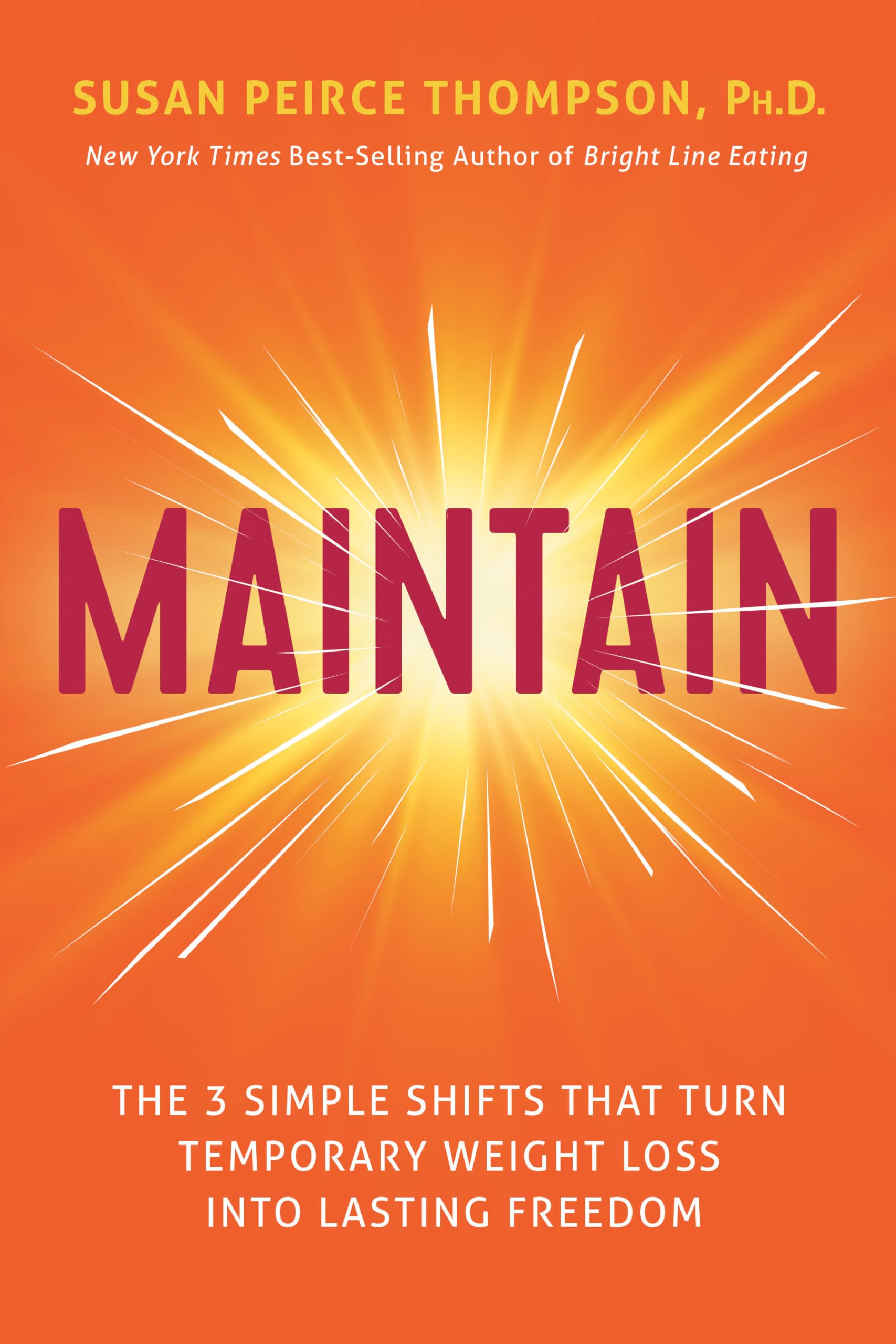 Maintain: The 3 Simple Shifts That Turn Temporary Weight Loss Into Lasting Freedom book cover