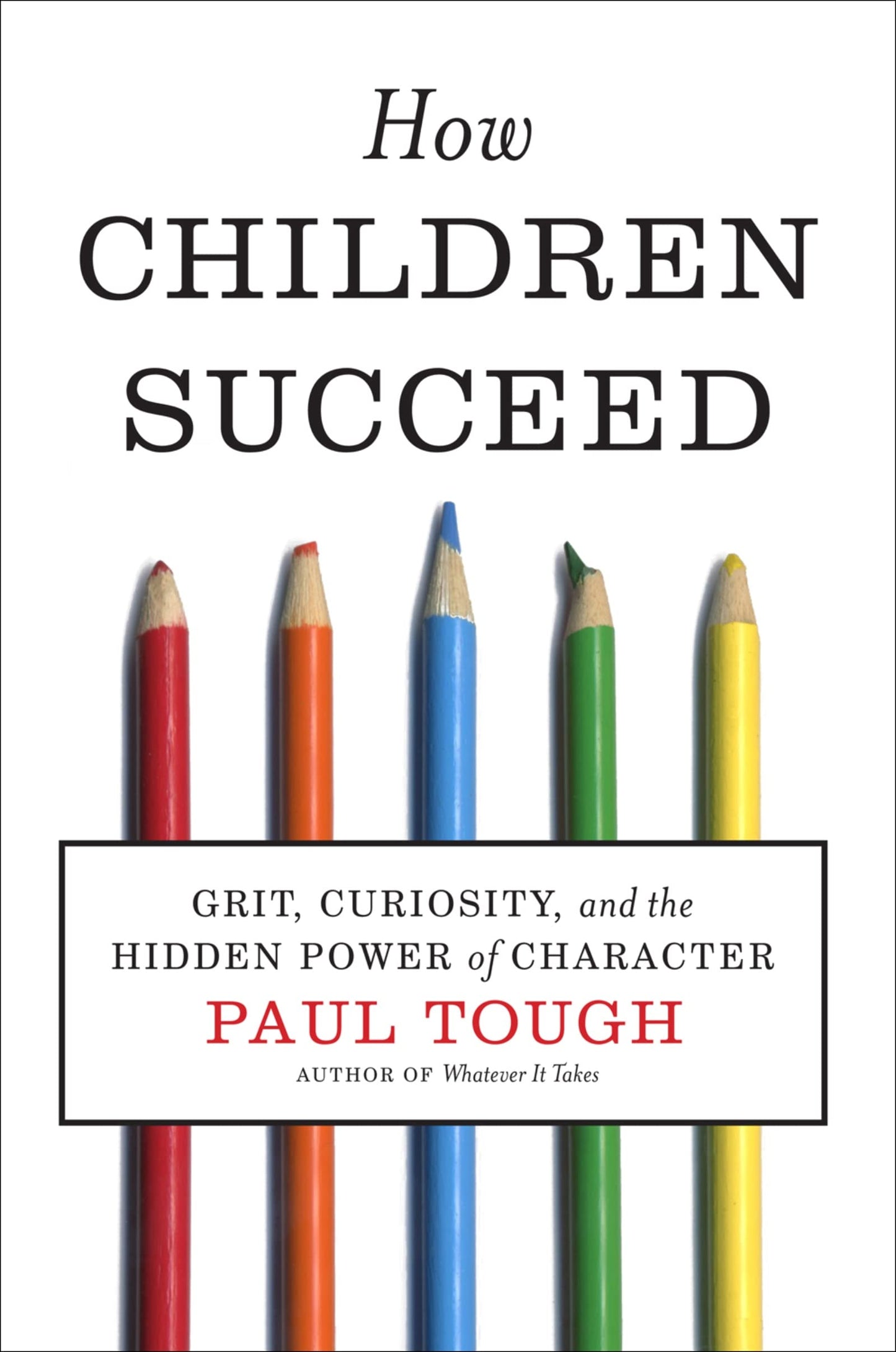 How Children Succeed: Grit, Curiosity, and the Hidden Power of Character book cover