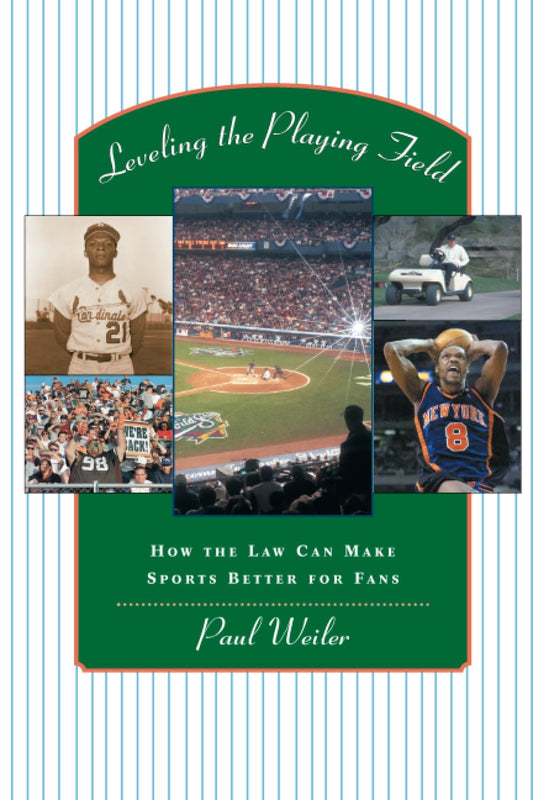 Leveling the Playing Field: How the Law Can Make Sports Better for Fans (Revised)