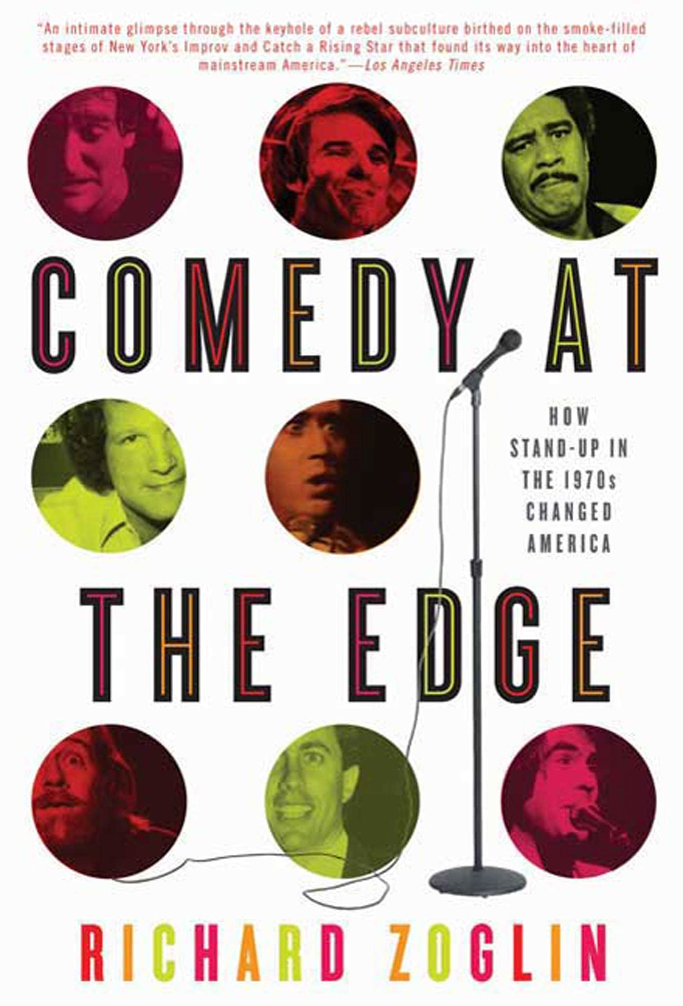 Comedy at the Edge: How Stand-Up in the 1970s Changed America book cover