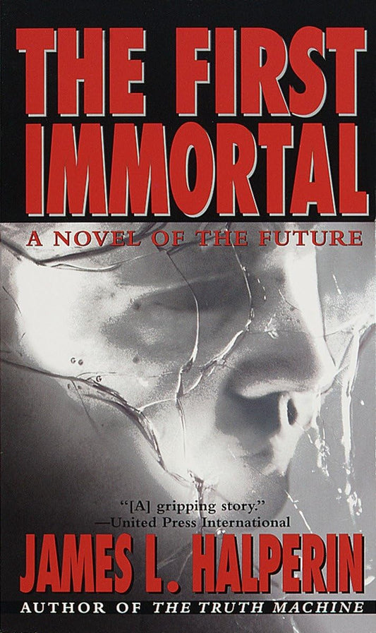 The First Immortal: A Novel Of The Future book cover