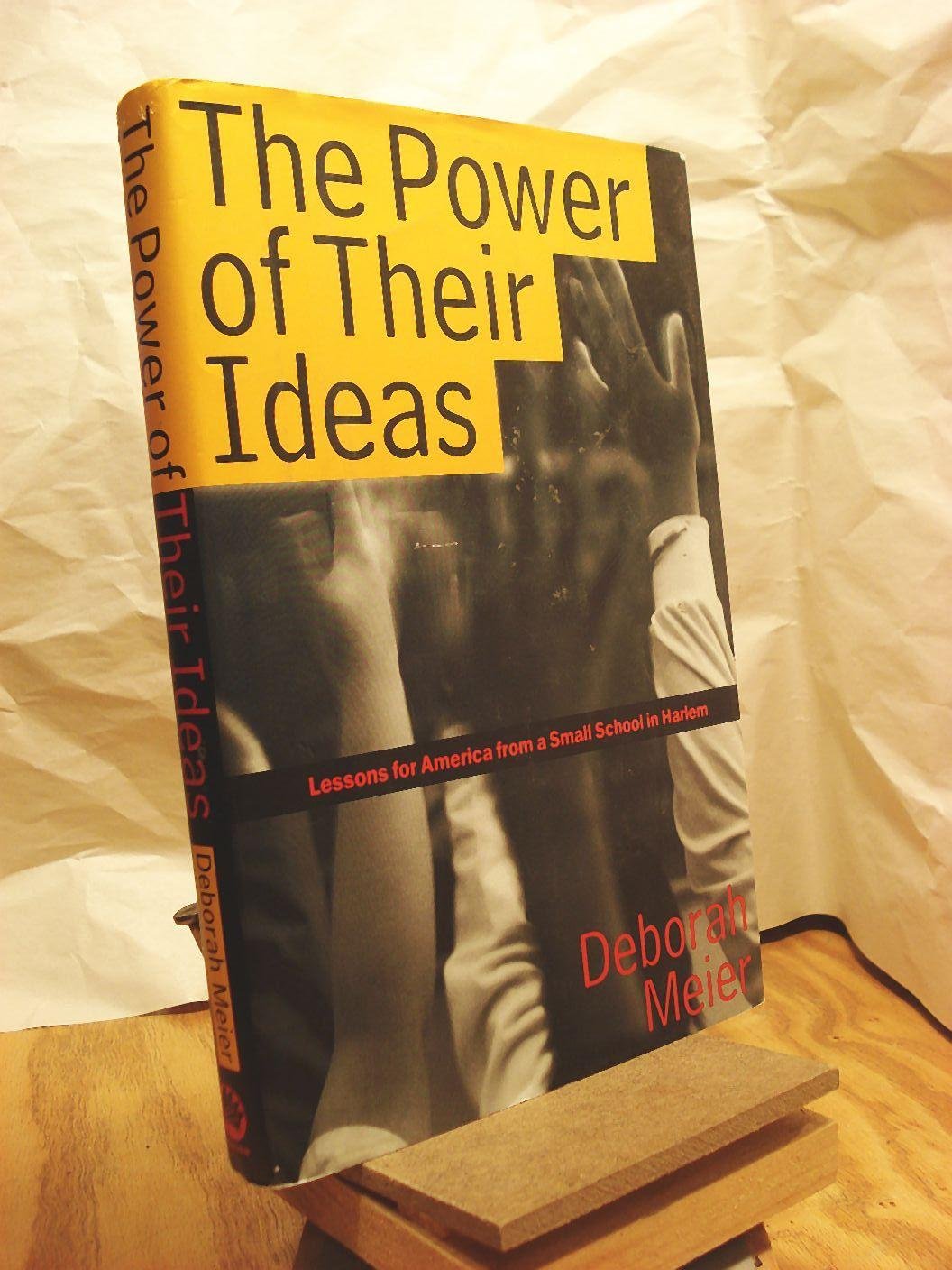 Power of Their Ideas: Lessons for America from a Small School in Harlem book cover