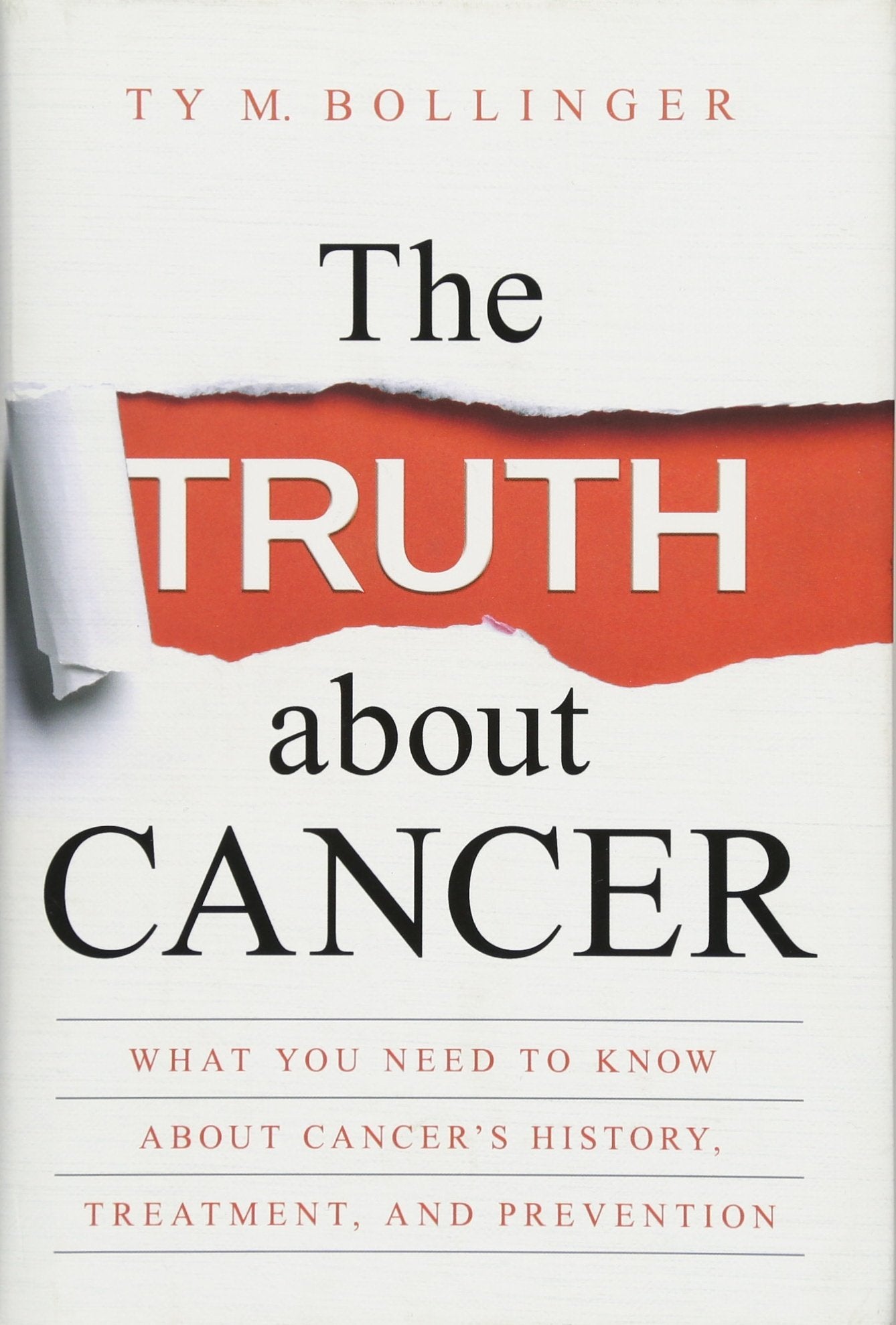 Truth about Cancer: What You Need to Know about Cancer's History, Treatment, and Prevention