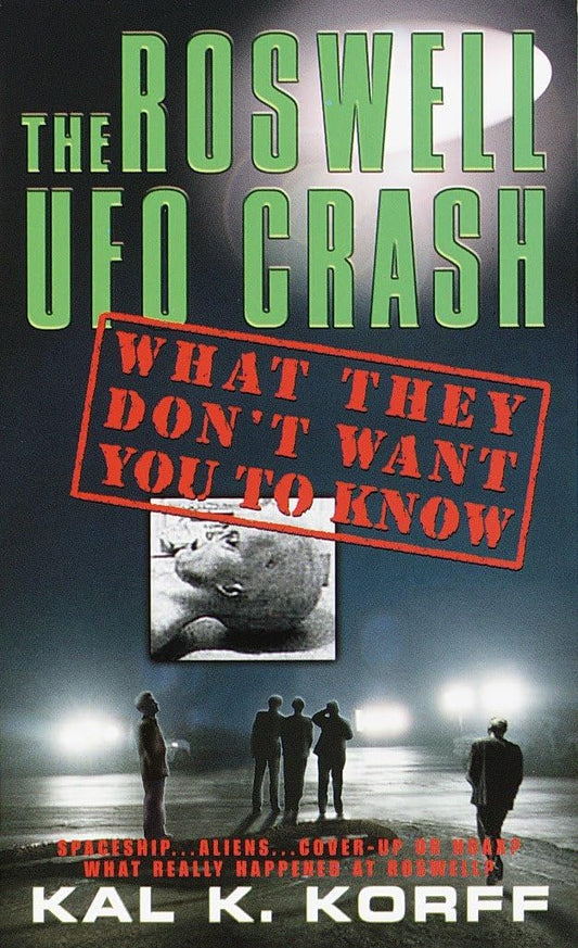 Roswell UFO Crash: What They Don't Want You to Know book cover
