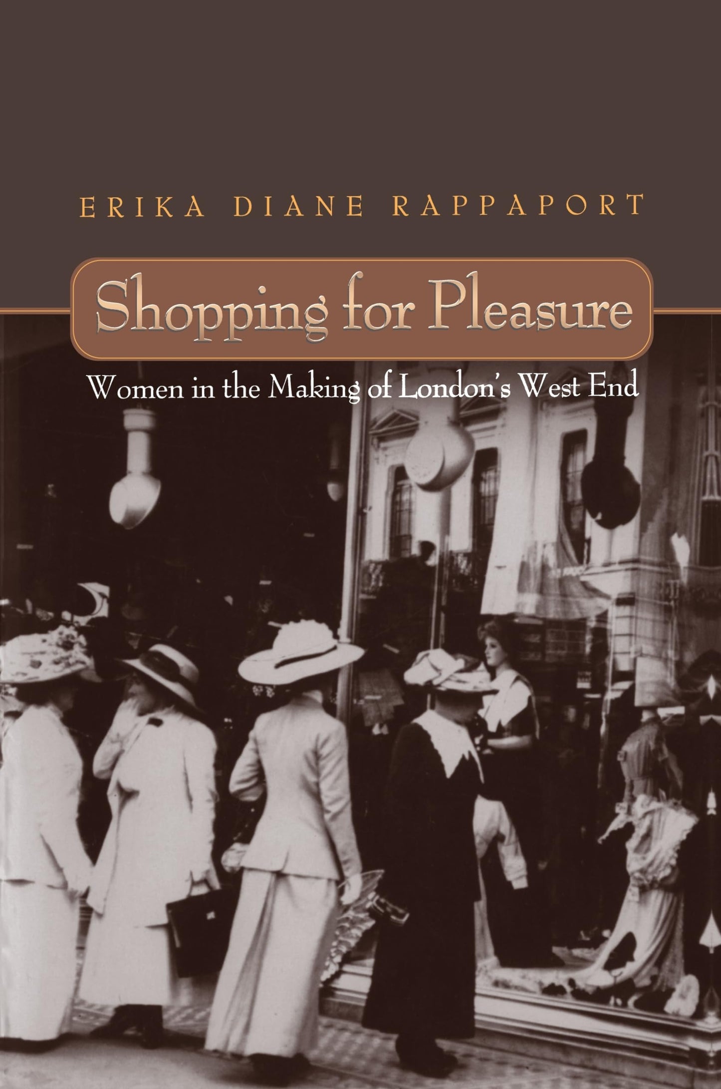 Shopping for Pleasure: Women in the Making of London's West End book cover
