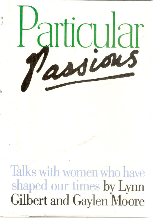 Particular Passions Talks With Women Who Have Shaped Our Times