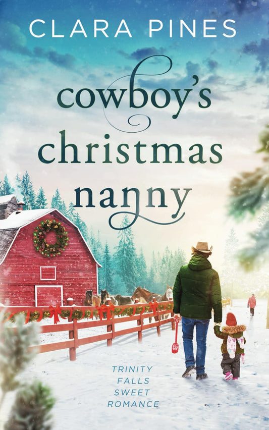 Cowboy's Christmas Nanny: Trinity Falls Sweet Romance - Book 1