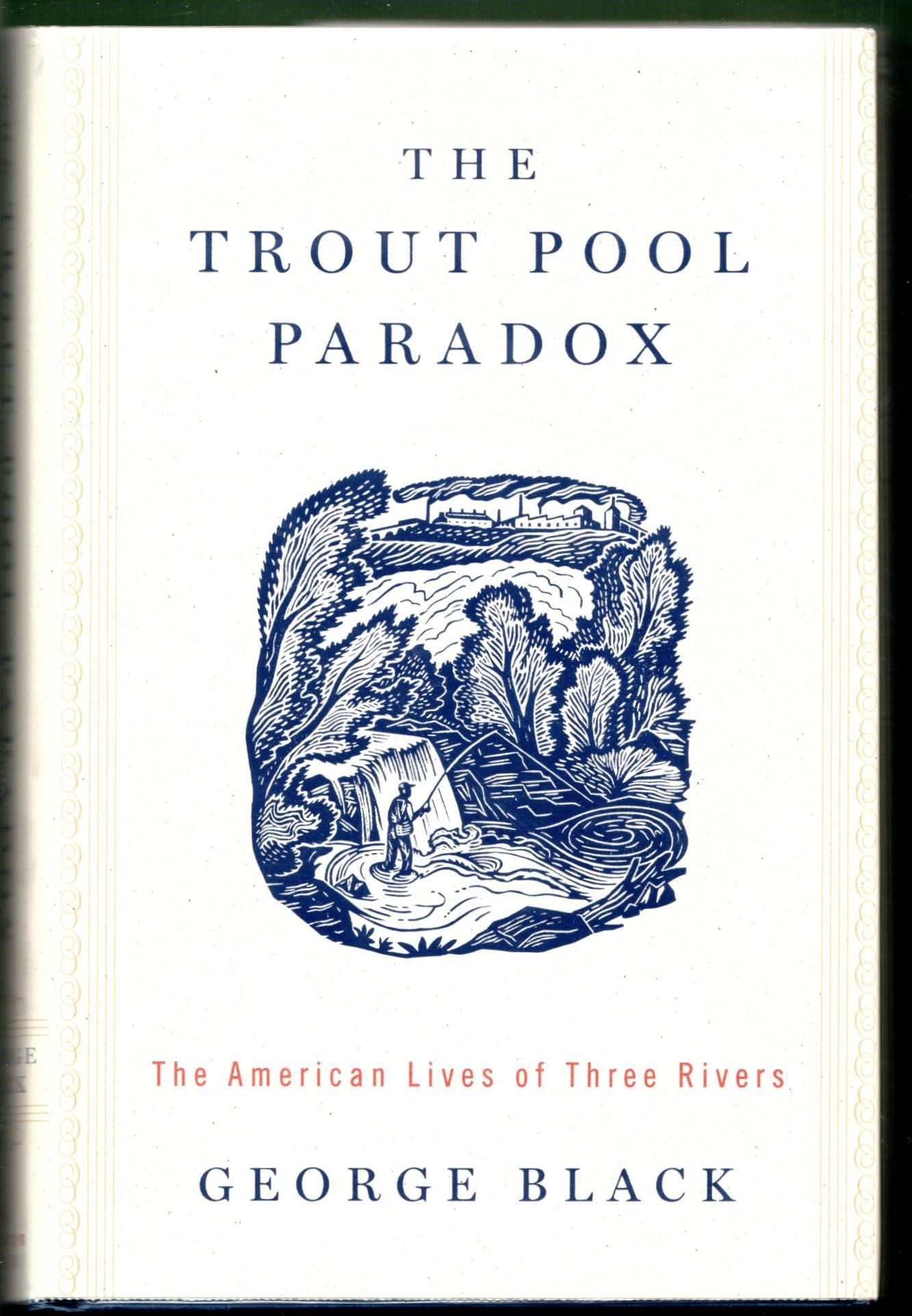 Trout Pool Paradox: The American Lives of Three Rivers book cover