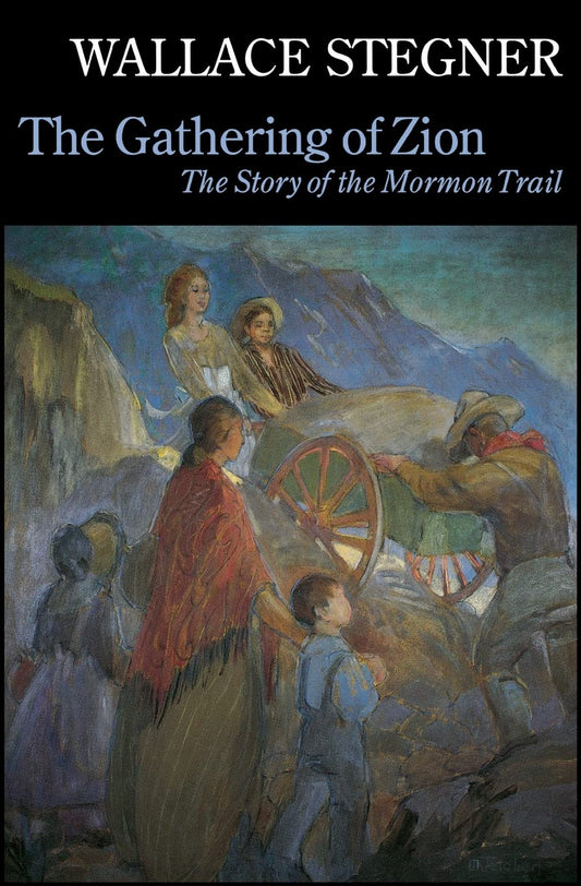 Gathering of Zion: The Story of the Mormon Trail (Revised) book cover