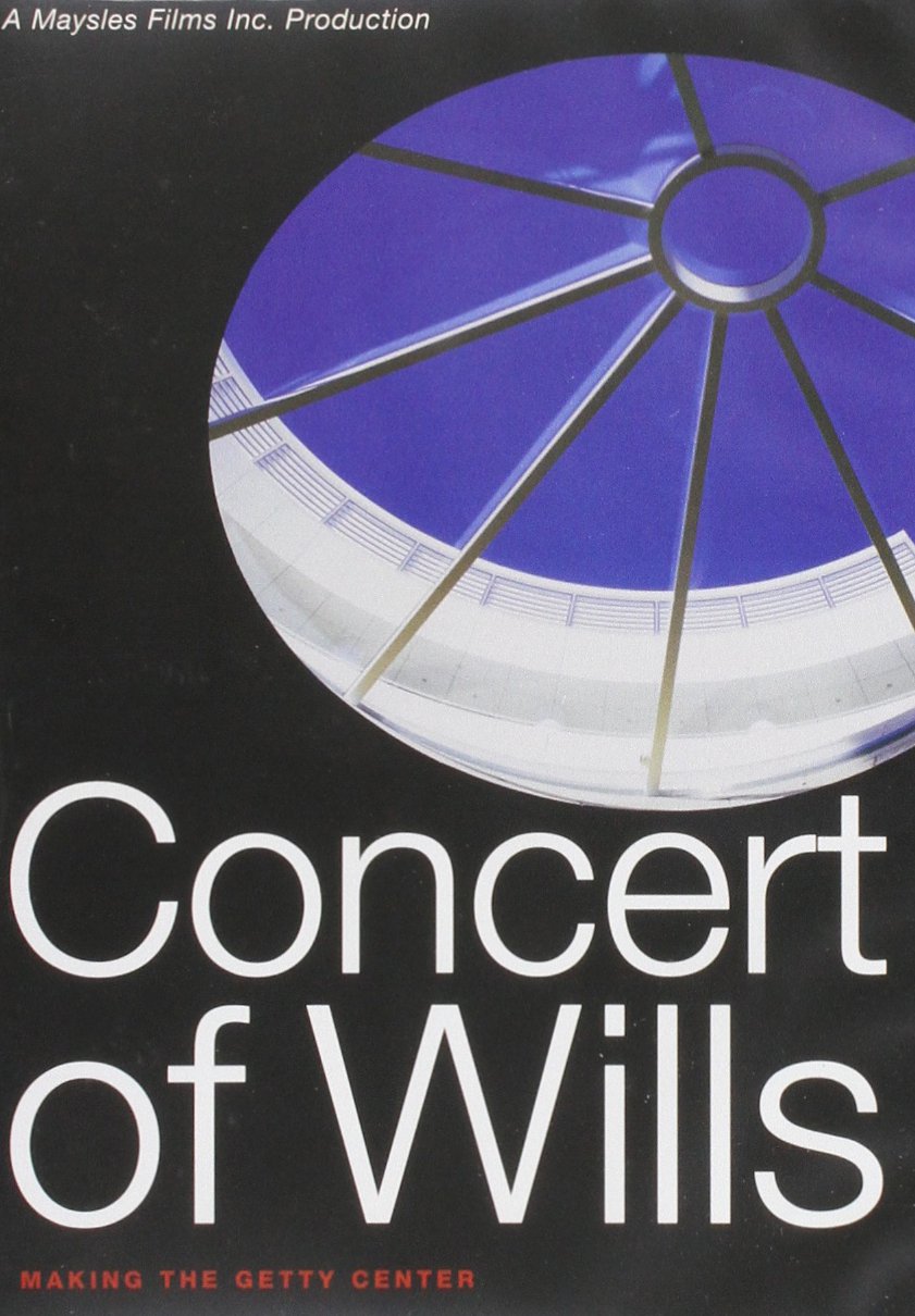 Concert of Wills: Making the Getty Center [DVD] book cover