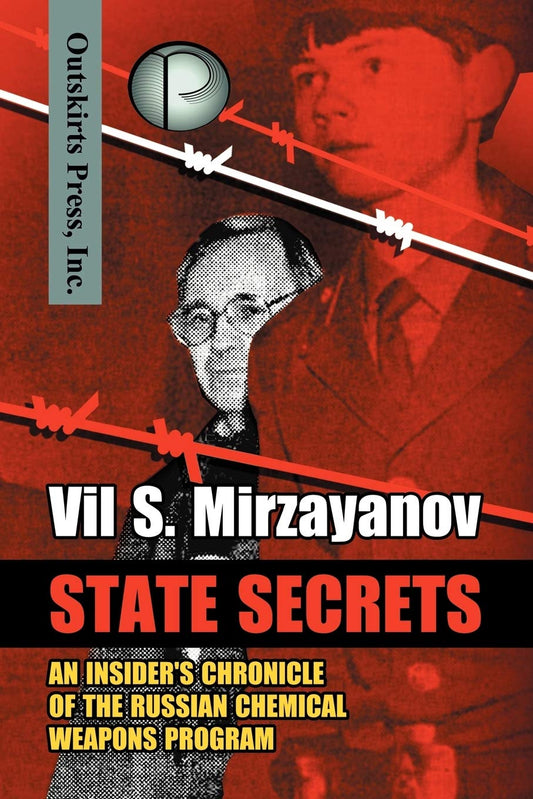 State Secrets: An Insider's Chronicle of the Russian Chemical Weapons Program