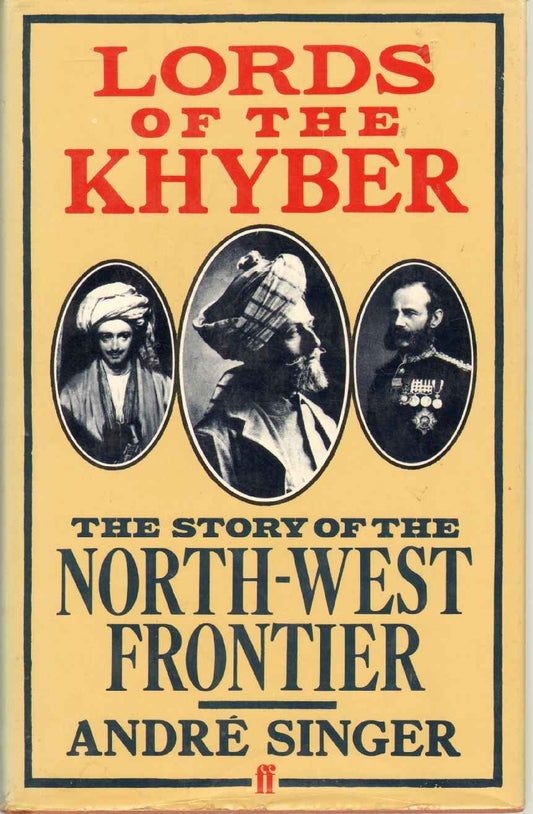 Lords of the Khyber: The Story of the North-West Frontier book cover