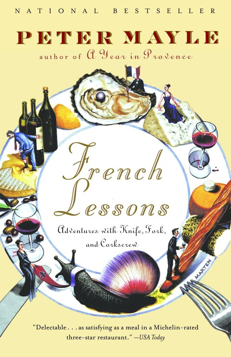 French Lessons: Adventures with Knife, Fork, and Corkscrew (Revised) book cover
