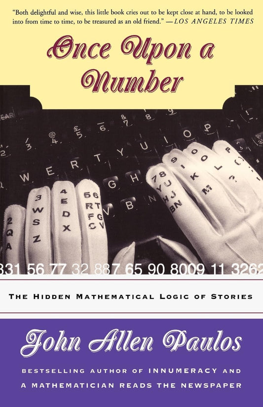 Once Upon a Number: The Hidden Mathematical Logic of Stories book cover