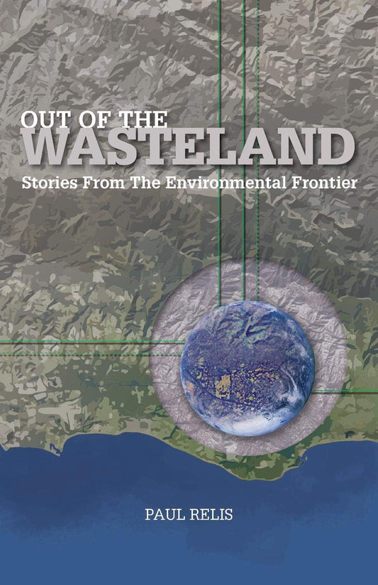 Out of the Wasteland: Stories from the Environmental Frontier book cover