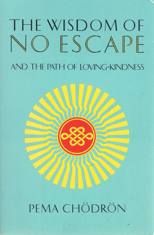 Wisdom of No Escape