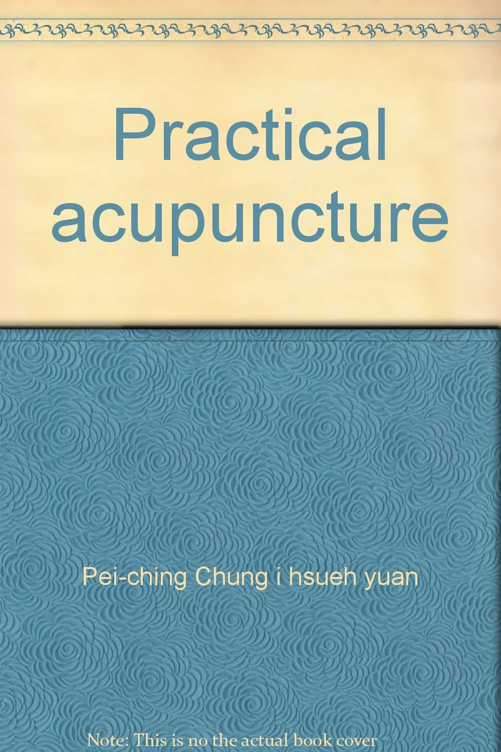 Practical acupuncture: An illustrated introduction