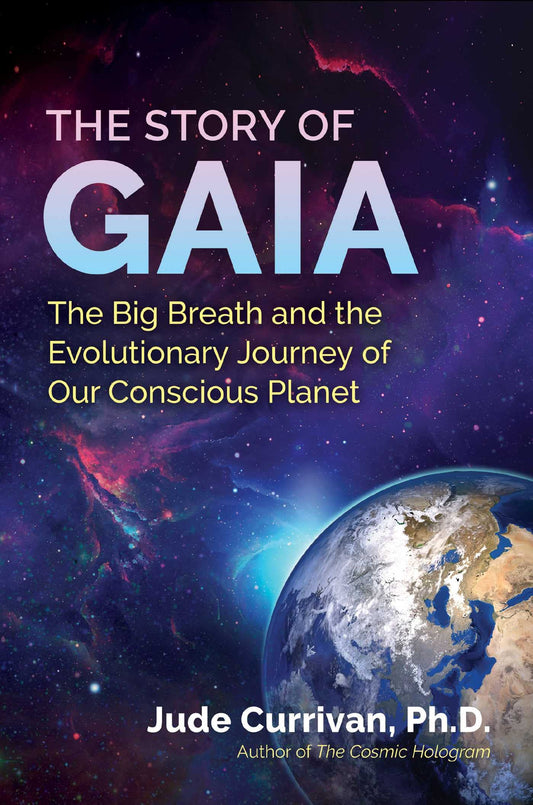 Story of Gaia: The Big Breath and the Evolutionary Journey of Our Conscious Planet