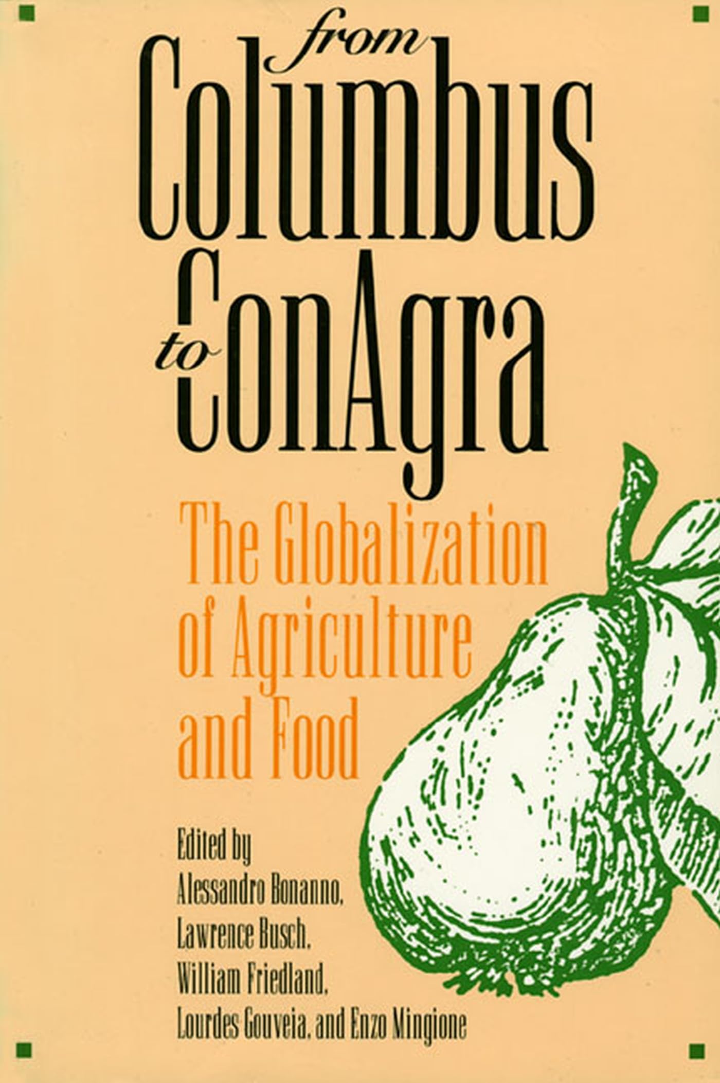 From Columbus to ConAgra: The Globalization of Agriculture and Food book cover