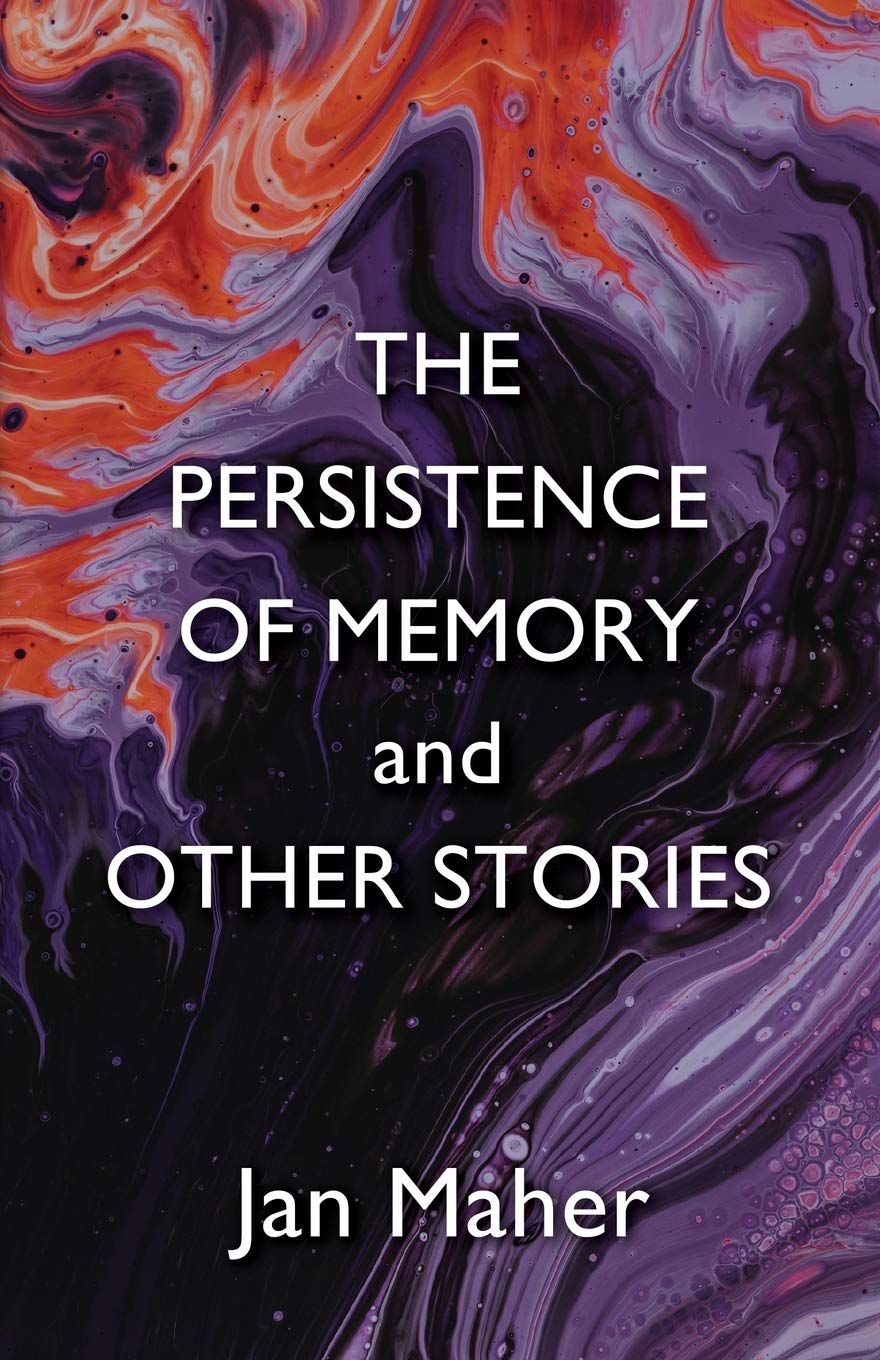 Persistence of Memory and Other Stories