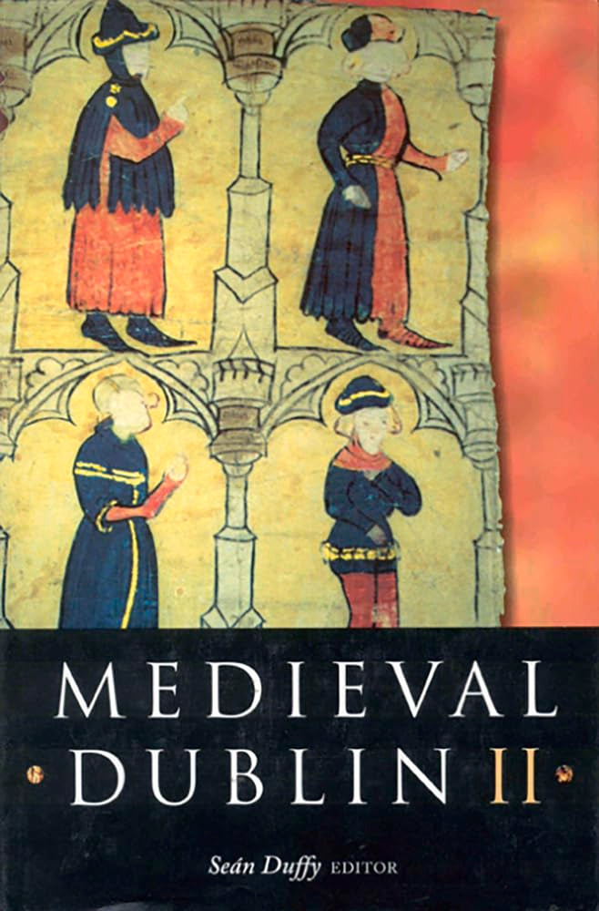 Medieval Dublin II: Proceedings of the Friends of Medieval Dublin Symposium 2000