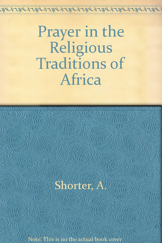 Prayer in the Religious Traditions of Africa