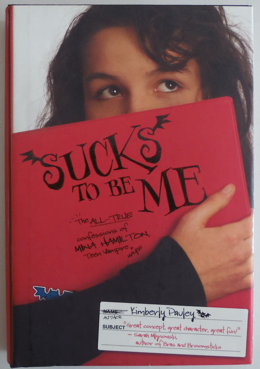 Sucks to Be Me: The All-True Confessions of Mina Hamilton, Teen Vampire (Maybe) book cover