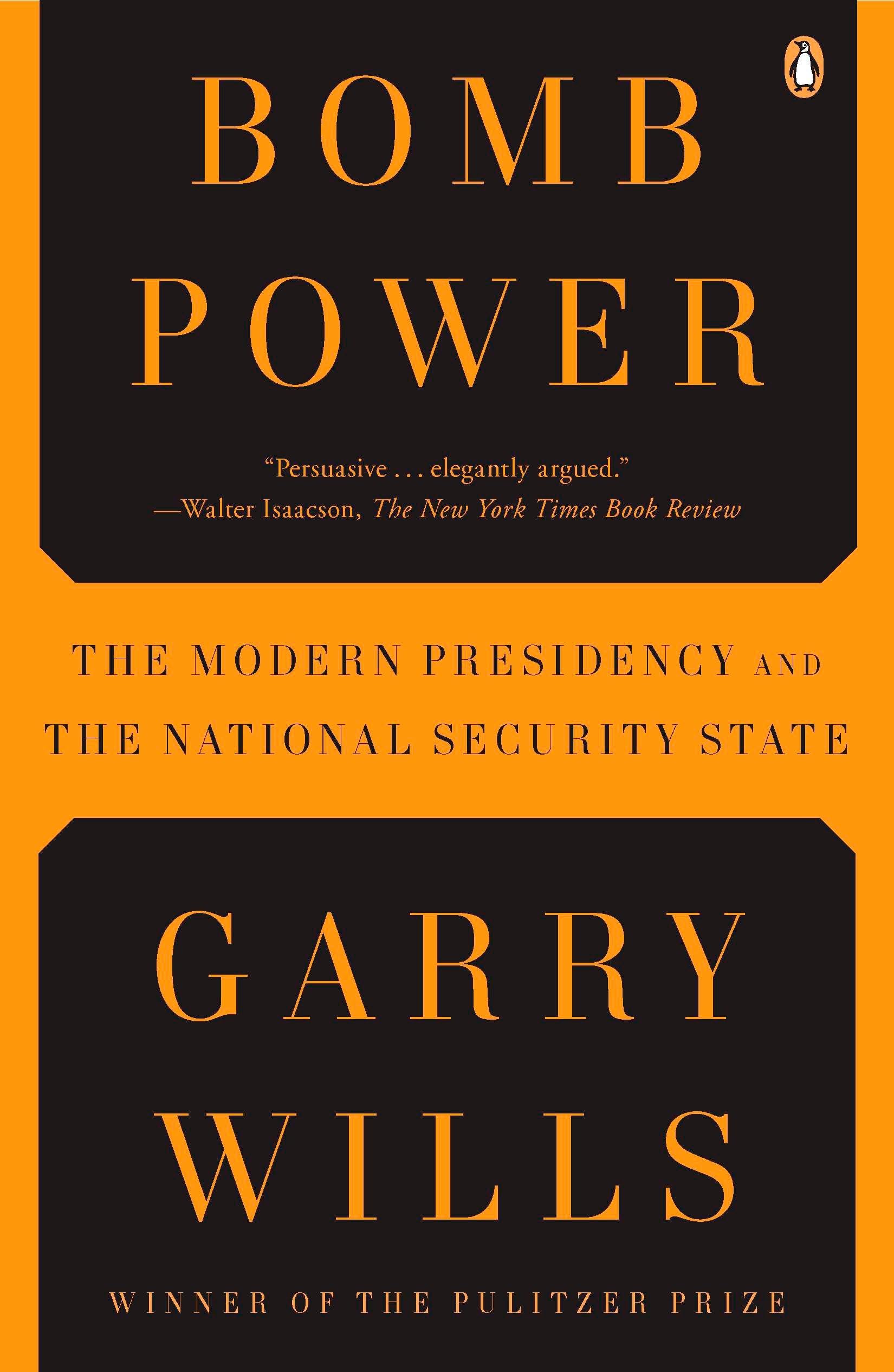 Bomb Power: The Modern Presidency and the National Security State book cover